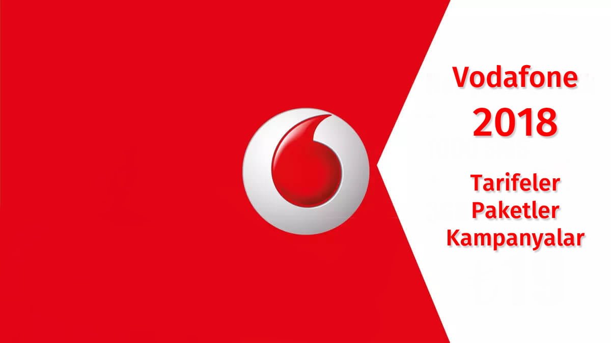 Vodafone Paketler ve Tarifeler 2018 Kampanyaları