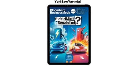 Bloomberg Businessweek Türkiye’nin Yeni Sayısı Raflardaki Yerini Aldı